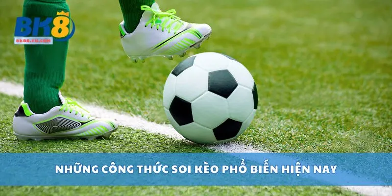 Những công thức soi kèo phổ biến hiện nay
